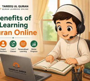 Top 10 Benefits of Learning Quran Online through live Quran classes